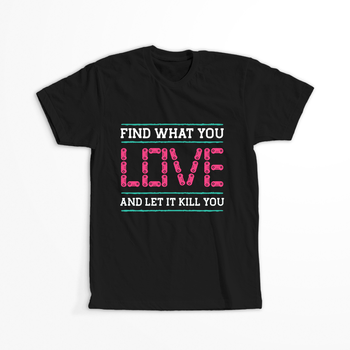 Koszulka Find what you love WYBIERZ KOLOR KOSZULKI I FASON