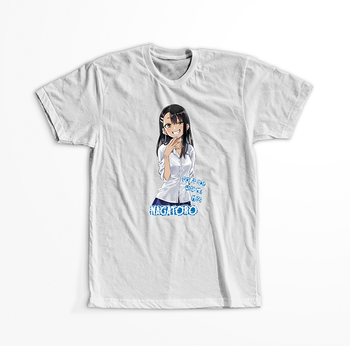 Koszulka Biała Don't Toy with Me, Miss Nagatoro / Ijiranaide, Nagatoro-san / Nie drocz się ze mną, Nagatoro! - WYBIERZ KOLOR KOSZULKI I FASON