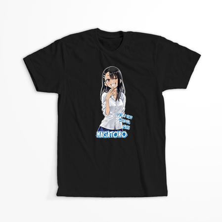 Koszulka Czarna Don't Toy with Me, Miss Nagatoro / Ijiranaide, Nagatoro-san / Nie drocz się ze mną, Nagatoro! - WYBIERZ KOLOR KOSZULKI I FASON
