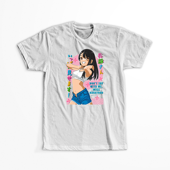 Koszulka Biała Don't Toy with Me, Miss Nagatoro / Ijiranaide, Nagatoro-san / Nie drocz się ze mną, Nagatoro! - WYBIERZ KOLOR KOSZULKI I FASON