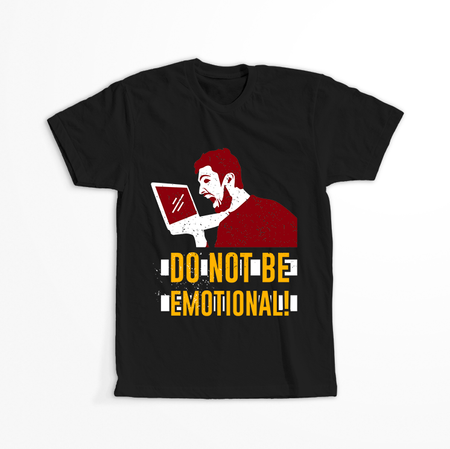 Koszulka Do not be emotional WYBIERZ KOLOR KOSZULKI I FASON