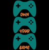 Koszulka Own your game WYBIERZ KOLOR KOSZULKI I FASON