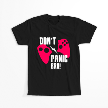Koszulka Don't panic bro! WYBIERZ KOLOR KOSZULKI I FASON