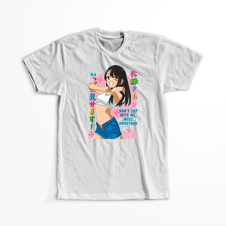 Koszulka Biała Don't Toy with Me, Miss Nagatoro / Ijiranaide, Nagatoro-san / Nie drocz się ze mną, Nagatoro! - WYBIERZ KOLOR KOSZULKI I FASON