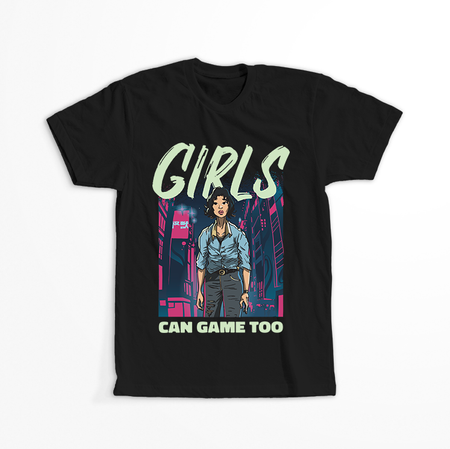 Koszulka Girls can game too WYBIERZ KOLOR KOSZULKI I FASON
