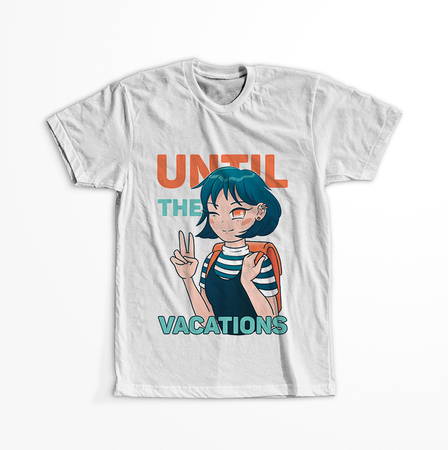 Koszulka Until the vacations WYBIERZ KOLOR KOSZULKI I FASON