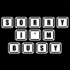 Koszulka Sorry i'm busy WYBIERZ KOLOR KOSZULKI I FASON