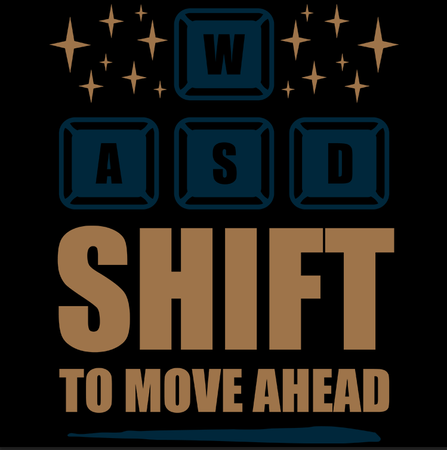 Koszulka  WSAD SHIFT to move ahead WYBIERZ KOLOR KOSZULKI I FASON